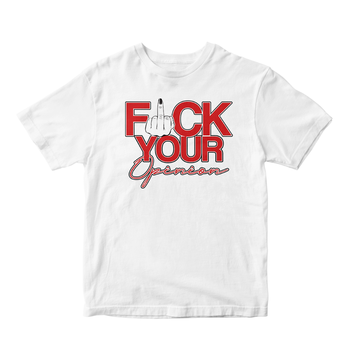 F**K Your Opinion in Red Short Sleeve Tee