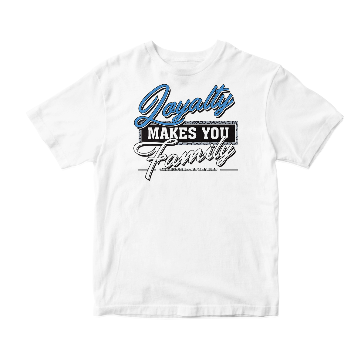 'Loyalty Makes You Family' in UNC CW Short Sleeve Tee