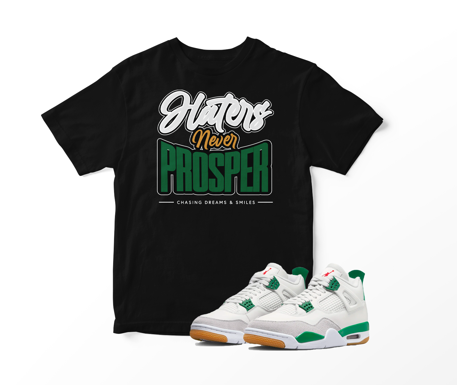'Haters Never Prosper' Custom Graphic Short Sleeve T-Shirt To Match Air Jordan 4 Pine Green