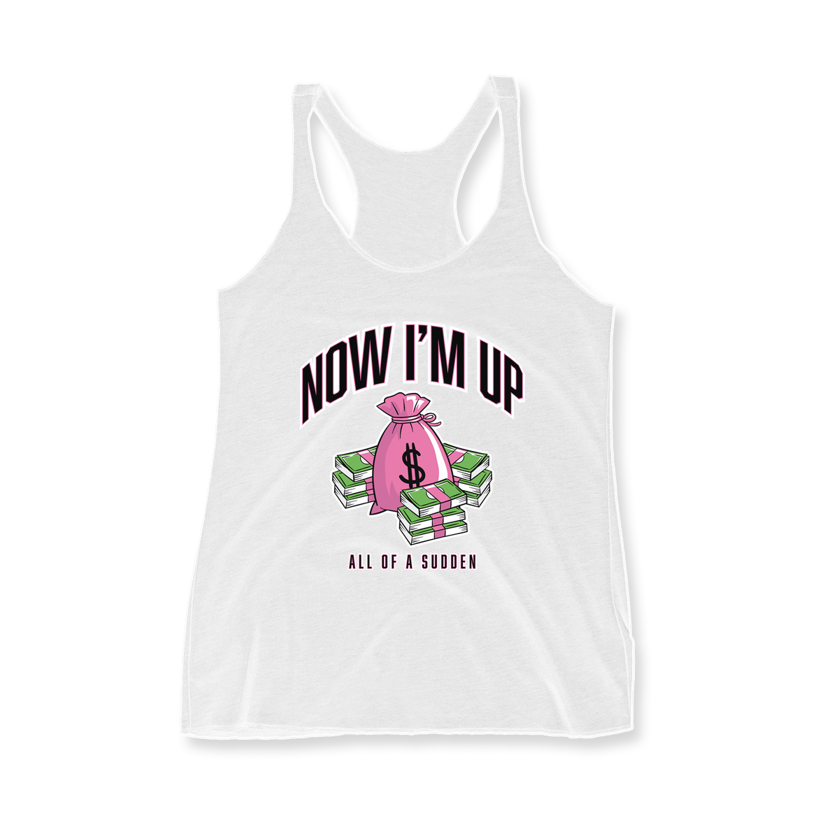 Now I'm Up in Pink Women's Racerback Tank