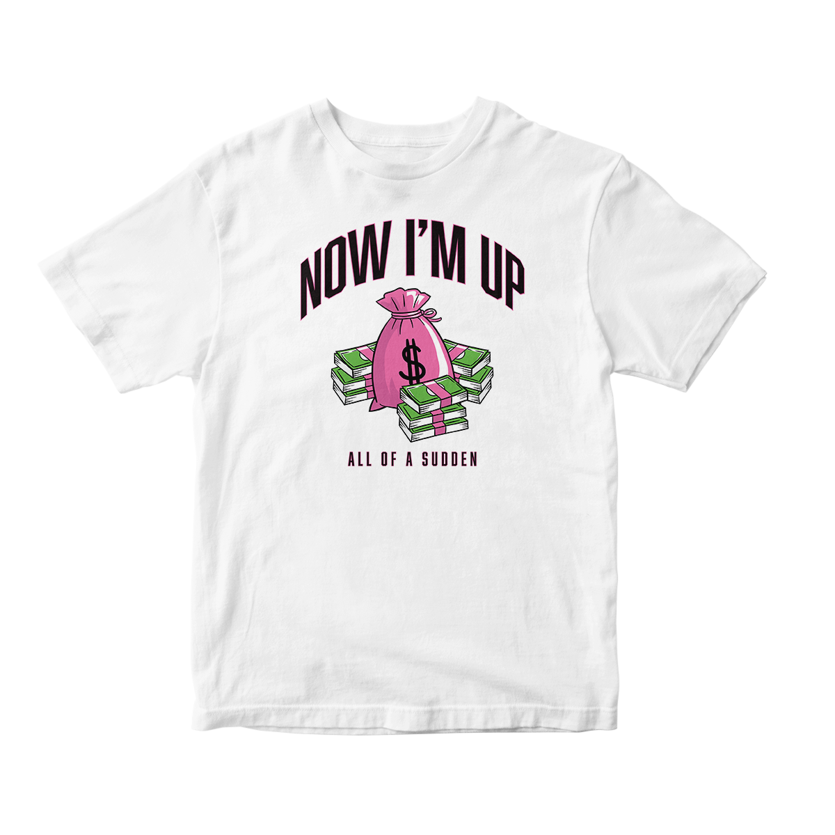 Now I'm Up in Pink Short Sleeve Tee
