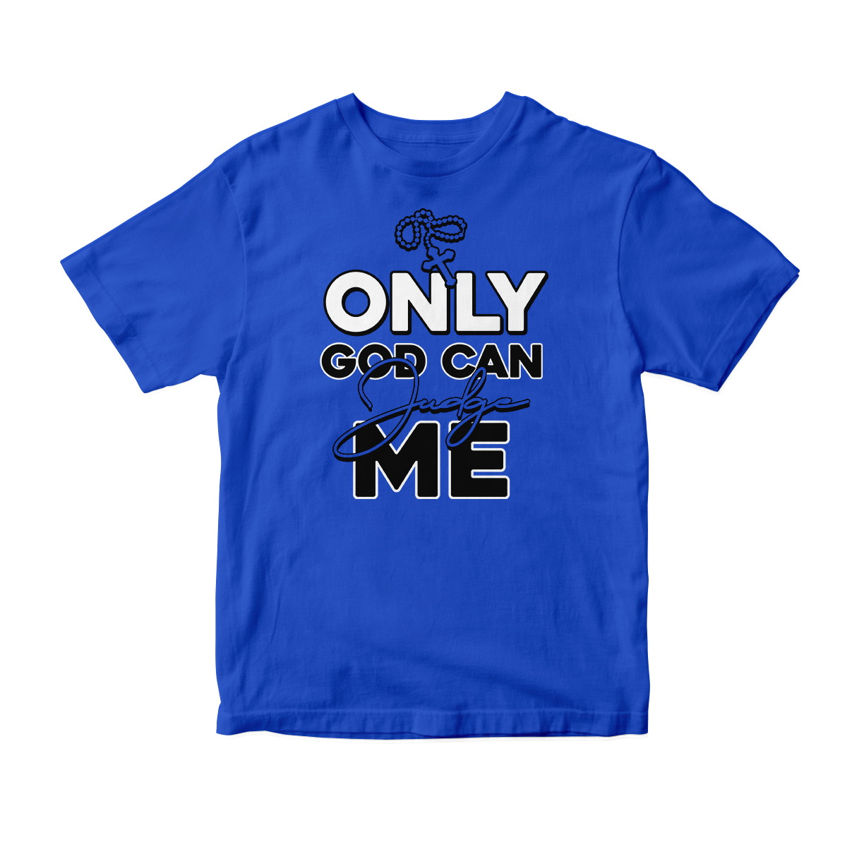 'Only God Can Judge Me' in Game Royal CW Unisex Short Sleeve Tee