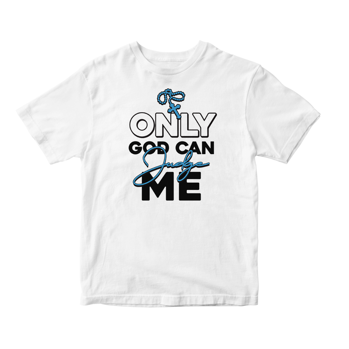 'Only God Can Judge Me' in Powder Blue CW Short Sleeve Tee