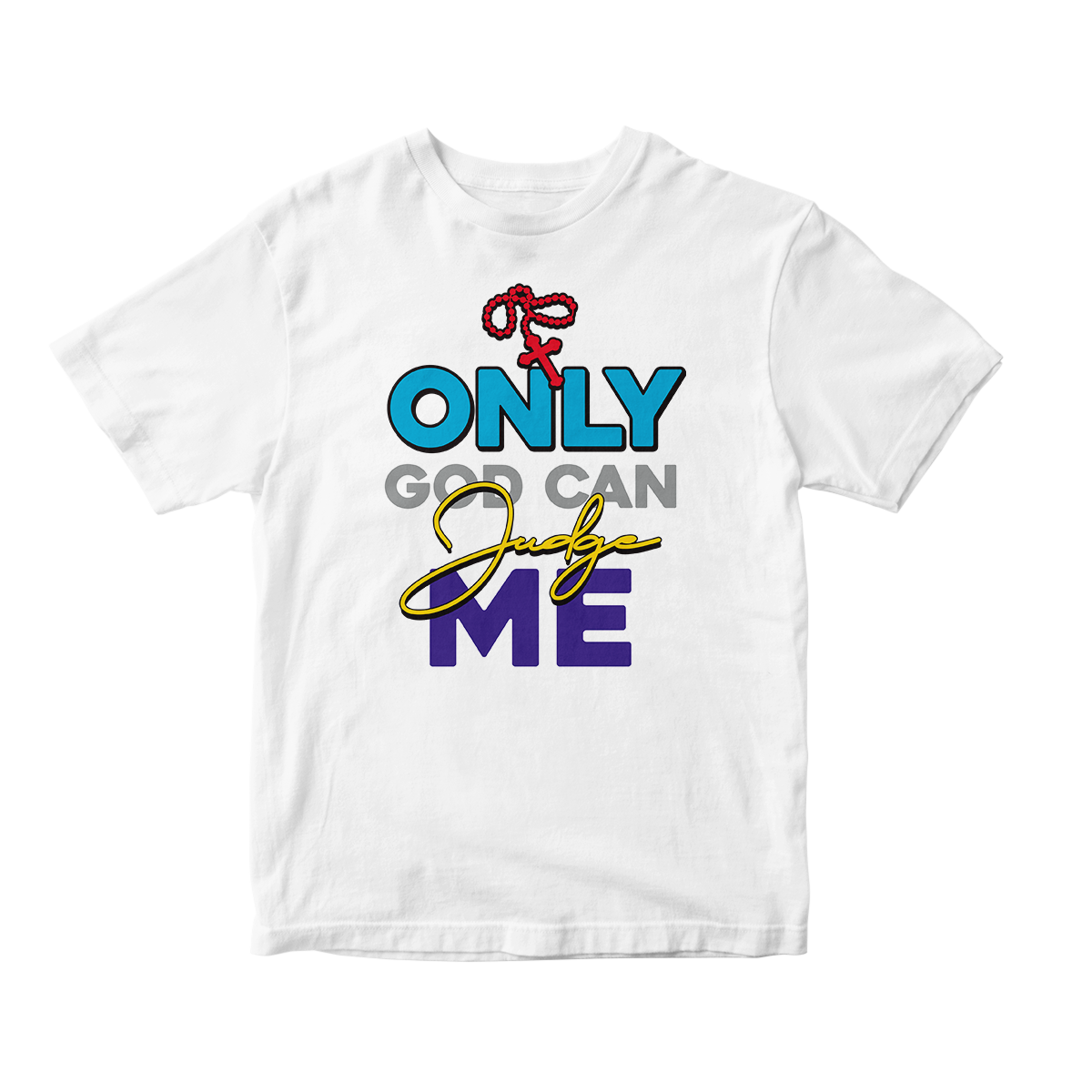 Only God Can Judge Me in White Aqua CW Short Sleeve Tee