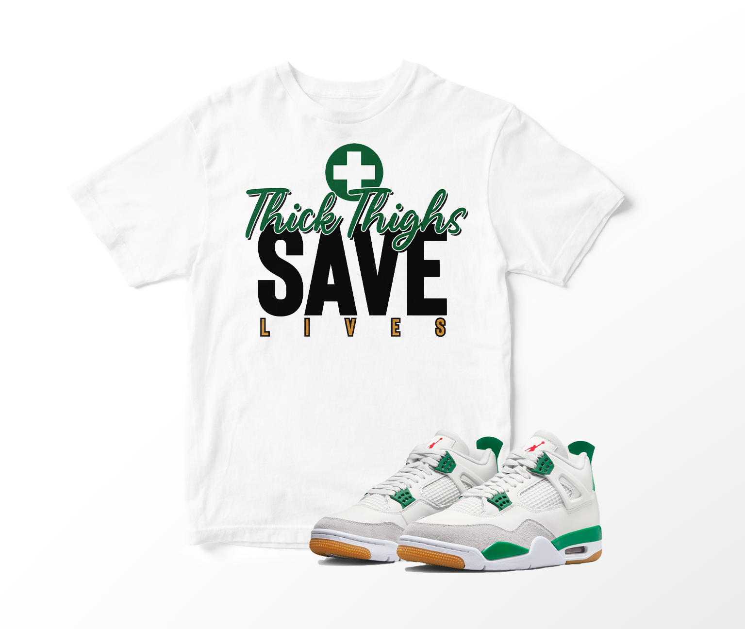 'Thick Thighs Save Lives' Custom Graphic Short Sleeve T-Shirt To Match Air Jordan 4 Pine Green