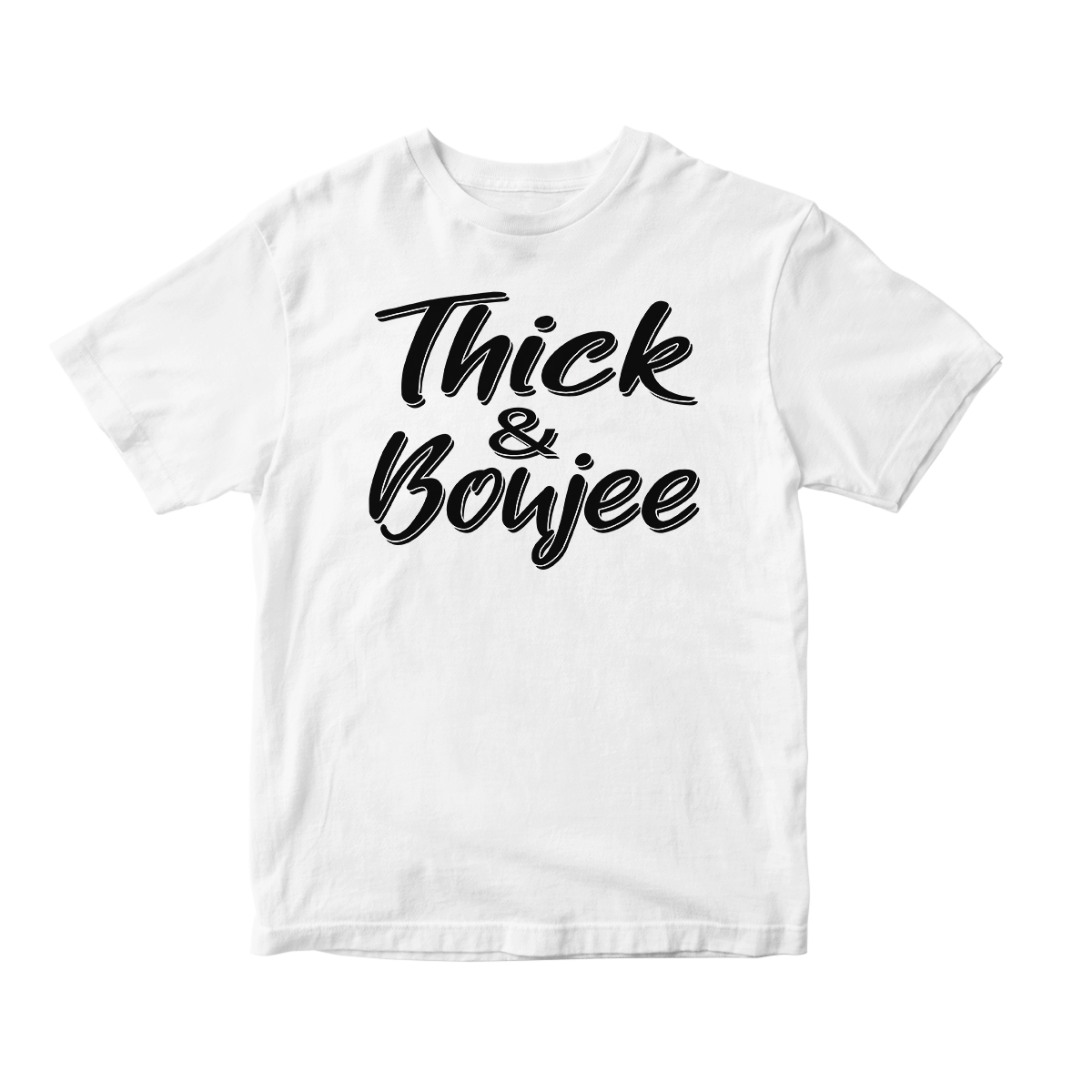 Thick & Boujee in B&W  Short Sleeve Tee