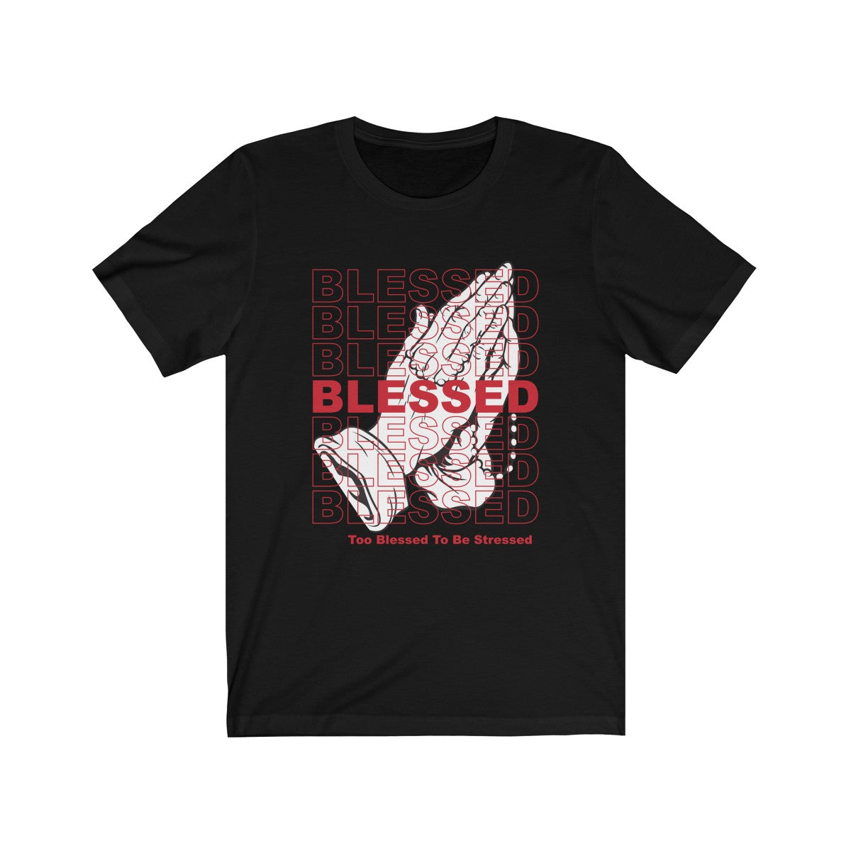 'Too Blessed' Short Sleeve Tee